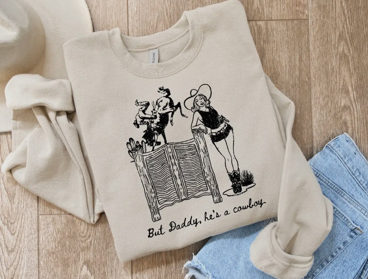 But Daddy He’s A Cowboy Crewneck