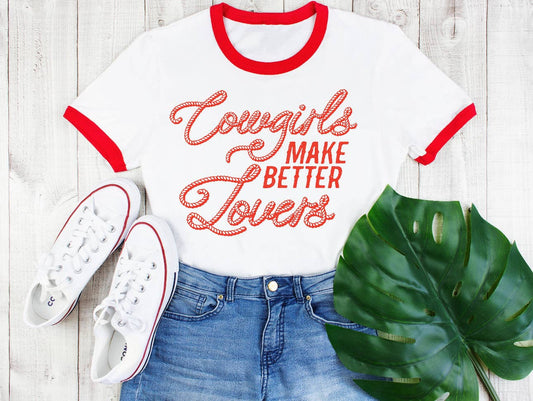 Cowgirls Make Better Lovers Tee